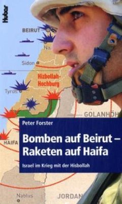 Bomben auf Beirut - Raketen auf Haifa - Forster, Peter