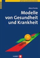 Modelle von Gesundheit und Krankheit - Franke, Alexa