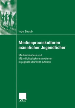 Medienpraxiskulturen männlicher Jugendlicher - Straub, Ingo