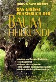 Das große Praxisbuch der Baumheilkunde