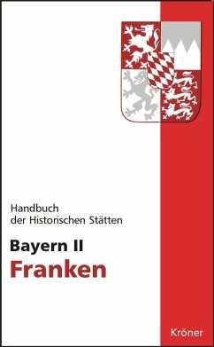 Handbuch der Historischen Stätten Bayern 2 - Körner, Hans-Michael / Schmid, Alois (Hgg.)