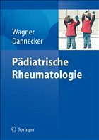 Pädiatrische Rheumatologie - Wagner, Norbert / Dannecker, Günther (Hgg.)