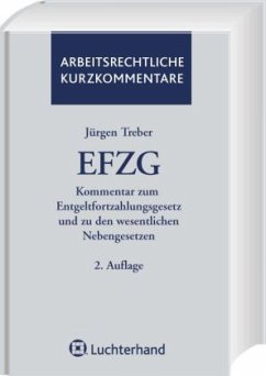 EFZG, Kommentar zum Entgeltfortzahlungsgesetz und zu den wesentlichen Nebengesetzen - Treber, Jürgen