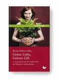 Grüne Liebe, Grünes Gift Grüne Liebe, Grünes Gift