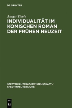 Individualität im komischen Roman der Frühen Neuzeit - Thiele, Ansgar