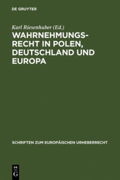 Wahrnehmungsrecht in Polen, Deutschland und Europa - Riesenhuber, Karl (Hrsg.)