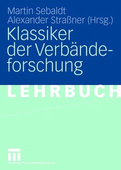 Klassiker der Verbändeforschung - Sebaldt, Martin / Straßner, Alexander (Hgg.)