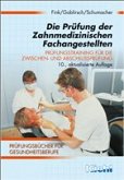 Die Prüfung der Zahnmedizinischen Fachangestellten