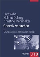 Genetik verstehen - Wrba, Fritz / Dolznig, Helmut / Mannhalter, Christine