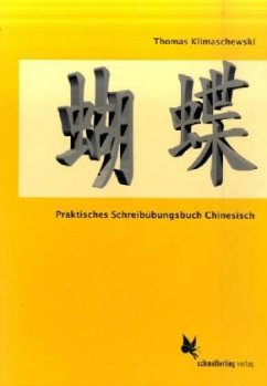 Praktisches Schreibübungsbuch Chinesisch - Klimaschewski, Thomas