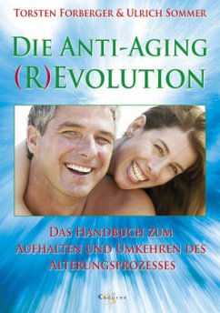 Die Anti-Aging Revolution - Forberger, Torsten;Sommer, Ulrich