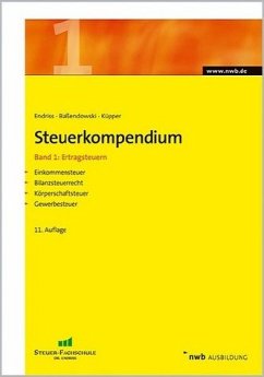 Steuerkompendium. Band 1: - Endriss, Horst W / Bassendowski, Wolfram / Küpper, Peter