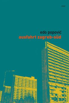 Ausfahrt Zagreb-Süd, m. Audio-CD - Popovic, Edo