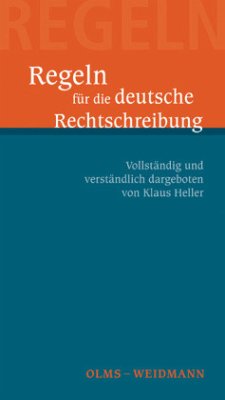 Regeln für die deutsche Rechtschreibung - Heller, Klaus