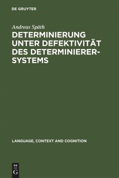 Determinierung unter Defektivität des Determinierersystems - Späth, Andreas