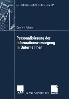 Personalisierung der Informationsversorgung in Unternehmen - Felden, Carsten