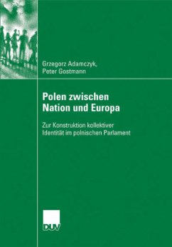 Polen zwischen Nation und Europa - Adamczyk, Gregor;Gostmann, Peter