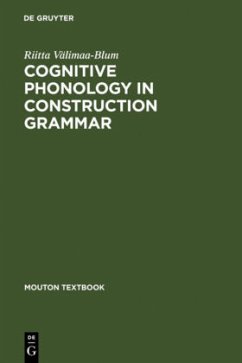 Cognitive Phonology in Construction Grammar - Välimaa-Blum, Riitta