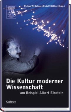 Die Kultur moderner Wissenschaft am Beispiel Albert Einstein - Balsiger, Philipp W. / Kötter, Rudolf