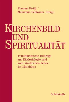 Kirchenbild und Spiritualität - Prügl, Thomas / Schlosser, Marianne (Hgg.)