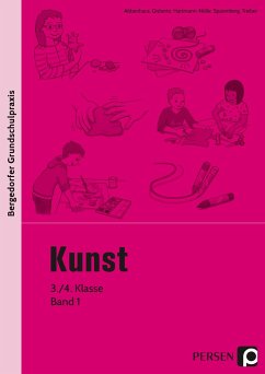 Kunst 1. 3./4. Schuljahr - Abbenhaus; Gisbertz; Hartmann-Nölle; Sparenberg; Treib