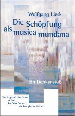 Die Schöpfung als musica mundana - Liesk, Wolfgang