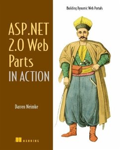 ASP.NET 2.0 Web Parts in Action: Building Dynamic Web Portals - Neimke, Darren