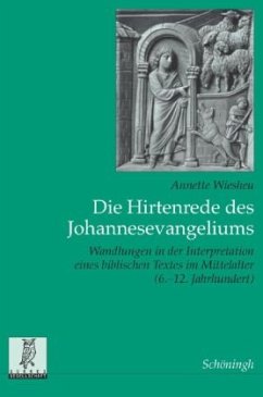 Die Hirtenrede des Johannesevangeliums - Wiesheu, Annette