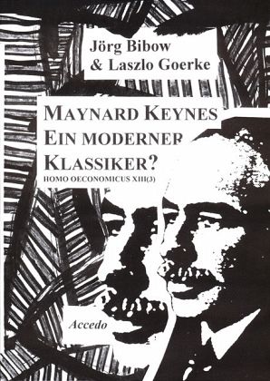 Maynard Keynes. Ein moderner Klassiker?