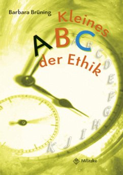 Philosophieren - Grundschule / Kleines ABC der Ethik - Brüning, Barbara