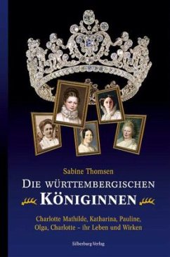 Die württembergischen Königinnen - Thomsen, Sabine