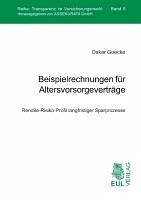 Beispielrechnungen für Altersvorsorgeverträge - Goecke, Oskar