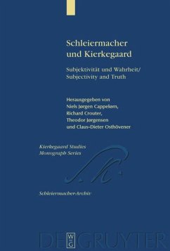 Schleiermacher und Kierkegaard - Cappelørn, Niels Jørgen / Crouter, Richard / Jørgensen, Theodor / Osthövener, Claus-Dieter (Hgg.)