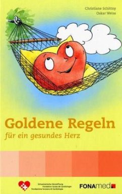 Goldene Regeln für ein gesundes Herz - Schittny, Christiane