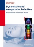 Dynamische und energetische Techniken in Physiotherapie und Manueller Medizin