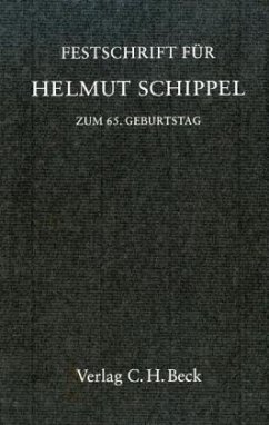 Festschrift für Helmut Schippel zum 65. Geburtstag - Haft, Fritjof (Bearb.) / Strempel, Dieter / Buchner, Herbert / Hadding, Walther / Herbst, Gerhard / Hagen, Horst / Limmer, Peter / Custodis, Hans / Bezzenberger, Gerold / Zimmermann, Stefan / Zawar, Rolf / Schmidt-Kessel, Alfred / Reimann, Wolfgang