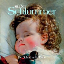 Süßer Schlummer - Der Schlaf in der Kunst - Mayr-Oehring, Erika (Hrsg.)