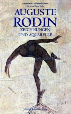 Auguste Rodin, Zeichnungen und Aquarelle - Le Normand-Romain, Antoinette;Buley-Uribe, Christina