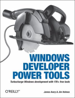 Windows Developer Power Tools - Avery, James; Holmes, Jim