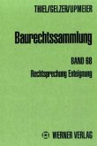 Sonderband der Rechtsprechung über die Enteignung und die Enteignungsentschädigung 1993-2007 / Baurechtssammlung Bd.68