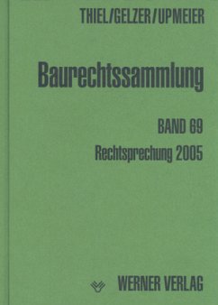 Rechtsprechung 2005 / Baurechtssammlung Bd.69 - Upmeier, Hans-Dieter / Thiel, Fritz / Gelzer, Konrad (Hgg.)