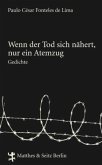 Wenn der Tod sich nähert, nur ein Atemzug Wenn der Tod sich nähert, nur ein Atemzug