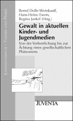 Gewalt in aktuellen Kinder- und Jugendmedien - Dolle-Weinkauff, Bernd / Ewers, Hans-Heino / Jaekel, Regina (Hgg.)