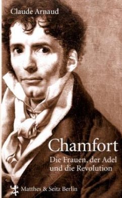 Chamfort und die Revolution - Arnaud, Claude