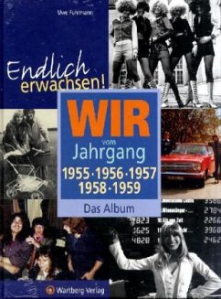 Wir vom Jahrgang 1955, 1956, 1957, 1958, 1959 - Fuhrmann, Uwe