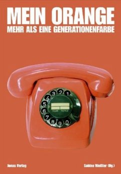 Mein Orange, mehr als eine Generationenfarbe