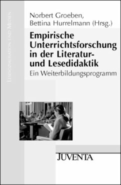 Empirische Unterrichtsforschung in der Literatur- und Lesedidaktik - Groeben, Norbert / Hurrelmann, Bettina (Hgg.)