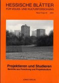 Projektieren und Studieren / Hessische Blätter für Volks- und Kulturforschung Bd.40