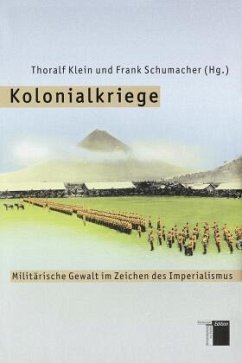 Kolonialkriege - Klein, Thoralf / Schumacher, Frank (Hgg.)