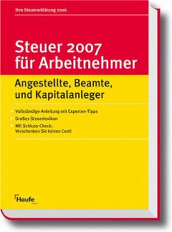 Steuer 2007 für Arbeitnehmer - Dittmann, Willi / Happe, Rüdiger / Schnell, Reinhard